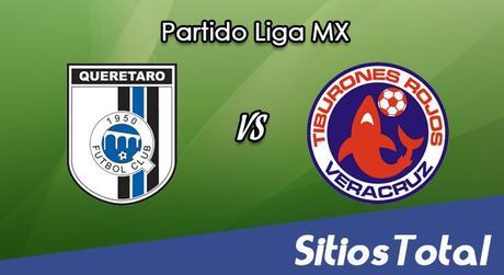 Querétaro vs Veracruz en Vivo – Online, Por TV, Radio en Linea, MxM – AP 2016 – Liga MX