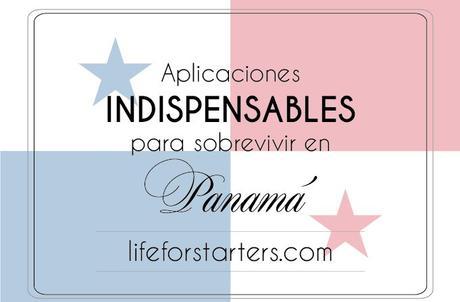 Aplicaciones indispensables para sobrevivir en Panamá