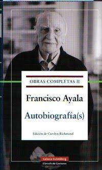 Ayala. Autobiografía(s)
