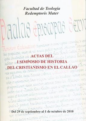 Actas del I SIMPOSIO DE HISTORIA DEL CRISTIANISMO EN EL CALLAO, 2010