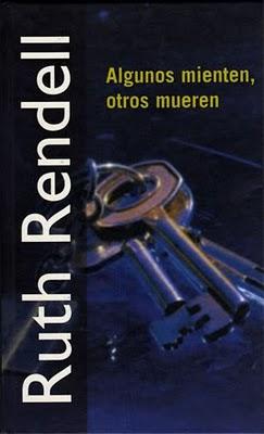 Ruth Rendell - Algunos mienten, otros mueren