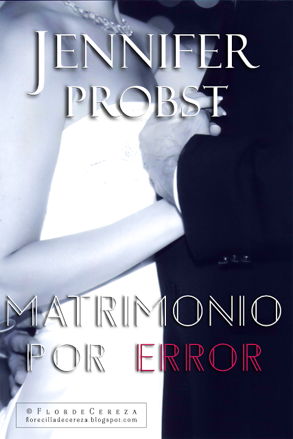 Reseña | Matrimonio por error, Jennifer Probst