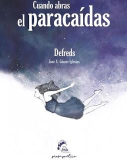 Reseña: Cuando abras el pracaídas de Defreds (Frida Ediciones, mayo 2016)