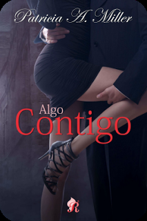 Reseña: Algo contigo | Patricia A. Miller