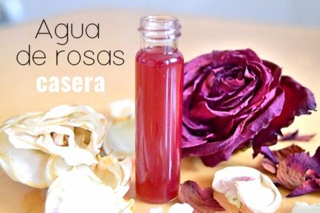 Cómo hacer agua de rosas casera