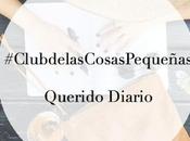 Club Cosas Pequeñas querido diario