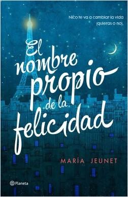 El nombre propio de la felicidad | María Jeunet