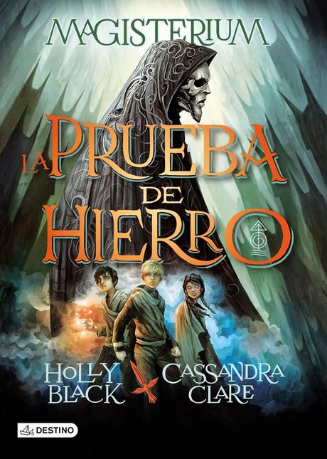 La Prueba de Hierro [Magisterium #1] de Cassandra Clare y Holly Black