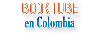 RANT (Queja): Lo que promueve Booktube en Colombia