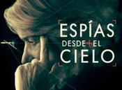 "ESPÍAS DESDE CIELO": Crítica cine pocas palabras