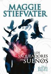 Los Saqueadores de Sueños de Maggie Stiefvater Los Saqueadores de Sueños de Maggie Stiefvater