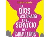Reseña Dios Asesinado Servicio Caballeros