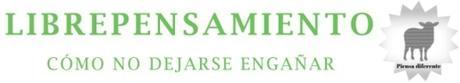 LIBREPENSAMIENTO. CÓMO NO DEJARSE ENGAÑAR, POR ALONSO BARÁN