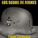 Pablo Carnicero: El secreto de Los Dedos de Aignes