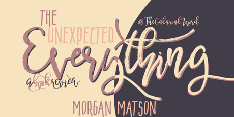 Reseña: The unexpected everything - Morgan Matson