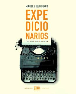 Expedicionarios, una poética de la aventura. M. Huezo Mixco