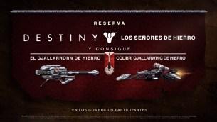 Destiny Los Señores de Hierro reserva