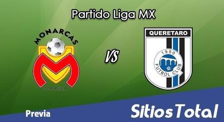 Previa Monarcas Morelia vs Querétaro en J2 de la Liga MX