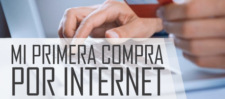 Cinco grandes razones para aventurarse a realizar su primera compra por internet