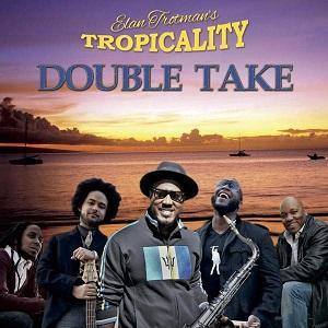 Elan Trotman's Tropicality Double Take