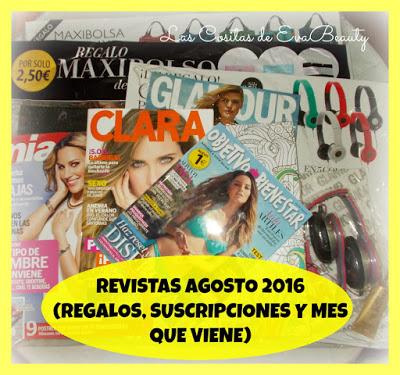 Revistas Agosto 2016 (Regalos, Suscripciones y mes que viene)