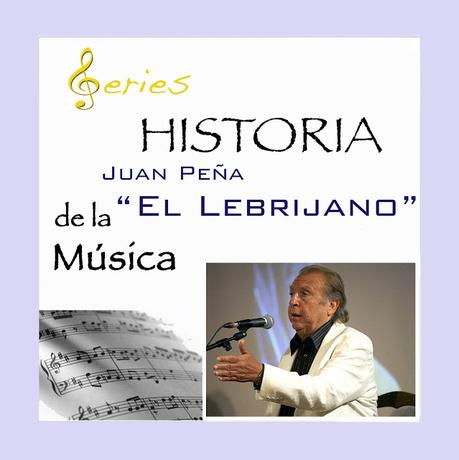 SERIES Historia Música Juan Peña Lebrijano