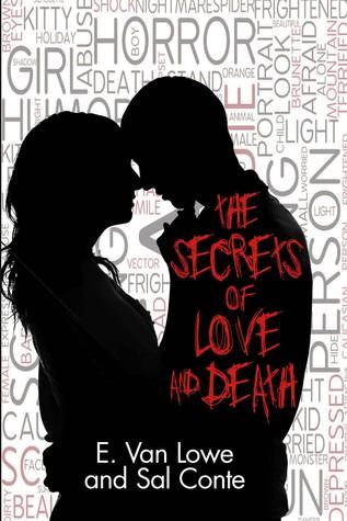 The Secret of Love and Death - E. Van Lowe and Sal Conte