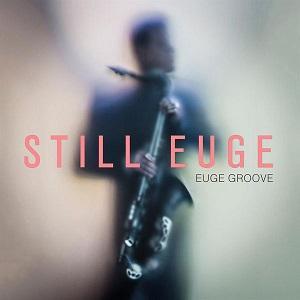 Euge Groove Still Euge