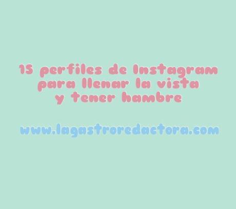 instagram, fotografia gastronomica, perfiles gastro en instagram, food styling, fotografia, recetas de cocina, blog de cocina, revista gastronomica