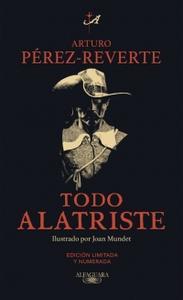 “Todo Alatriste”, de Arturo Pérez-Reverte (ilustrado por Joan Mundet) Cubierta de Todo Alatriste