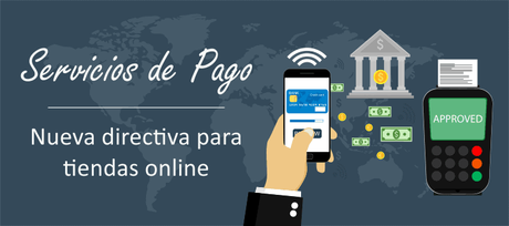 Servicios de pago: nueva directiva para tiendas online