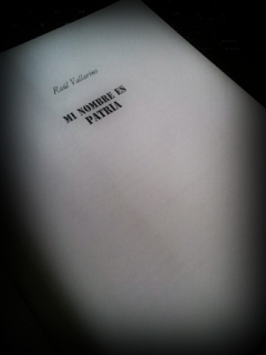 Reseña : Mi nombre es Patria de Rául Vallarino.