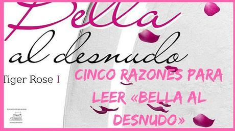 Cinco razones para leer «Bella al desnudo» de Rachel Bels