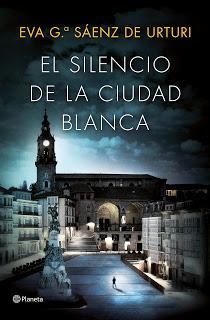 El silencio de la ciudad blanca. Eva García Sáenz de Urturi