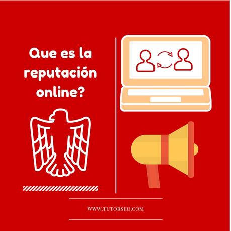 Qué es la reputación online?