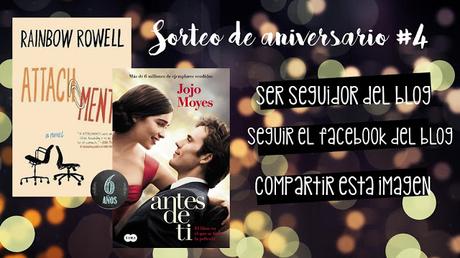 Sorteo de aniversario #4: Yo antes de ti & Attachment