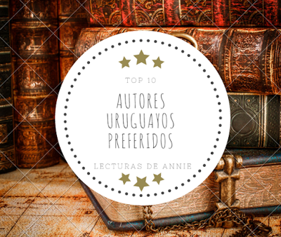 Top 10 : Autores uruguayos preferidos.