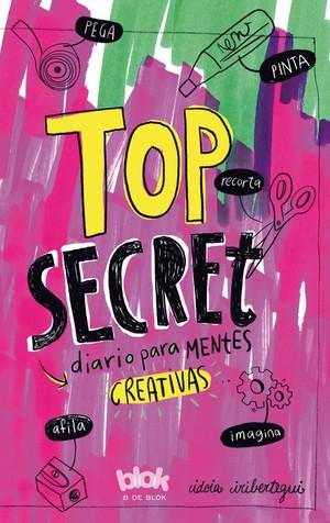 Top Secret. Diario para mentes creativas, libro de actividades, libros ilustrados, album ilustrado, creatividad, diseño, diario, manualidades, tapa blanda, idoia iribertegui, reto 25 españoles, boolino, b de blok, blog de lectura, solo yo, blog solo yo, lectura infantil, lectura juvenil, blogger alicante, reseña literaria, libro