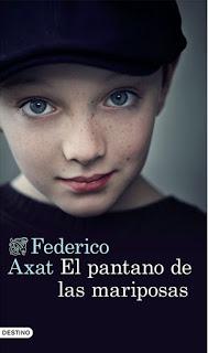 RESEÑA : EL PANTANO DE LAS MARIPOSAS - FEDERICO AXAT