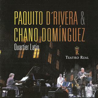 Paquito D'Rivera & Chano Dominguez  - Quartier Latin