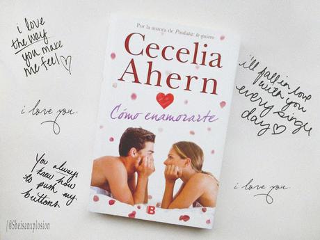 Reseña | Cómo Enamorarte - Cecelia Ahern