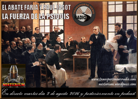 El abate Faria y Paul Jagot la fuerza de la psiquis en Onda Misterium