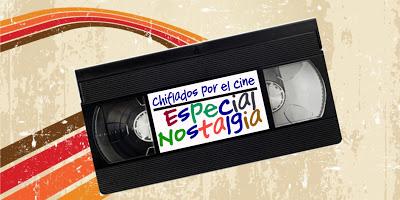 Podcast Chiflados por el cine: Especial Nostalgia