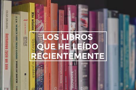 Los libros que he leído recientemente Los libros que he leído recientemente II
