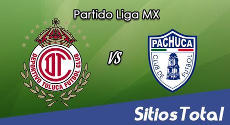 Ver Toluca vs Pachuca en Vivo – Online, Por TV, Radio en Linea, MxM – AP 2016 – Liga MX