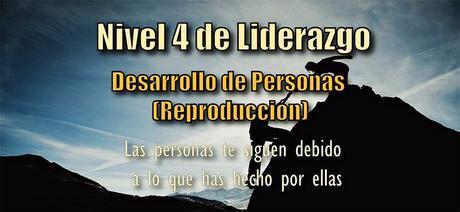 Nivel 4: Desarrollo de Personas (Reproducción)
