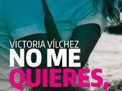 quieres, quiero" Victoria Vílchez