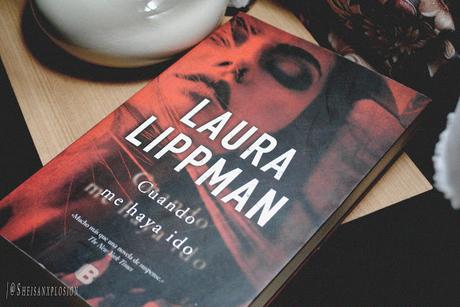 Reseña | Cuando me haya ido - Laura Lippman