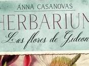 Reseña|| Herbarium. flores Gideon- Anna Casanovas