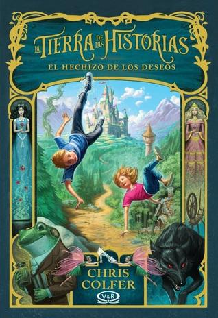 Reseña|| El hechizo de los deseos (La tierra de las historias #1)- Chris Colfer